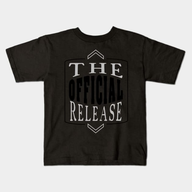 The Official Release Black Kids T-Shirt by OfficialGraveyard